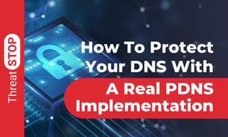 How To Protect Your DNS With A Real PDNS Implementation