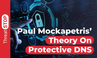 Paul Mockapetris' Theory On Protective DNS