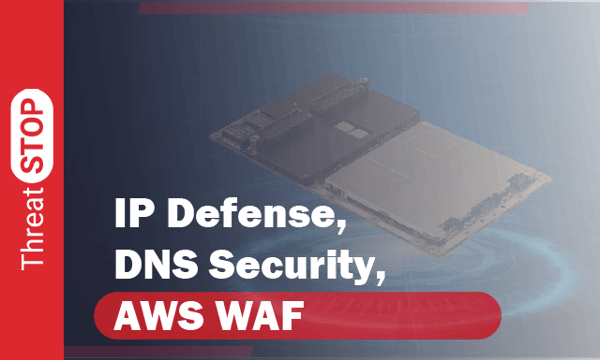 Top Compliance Options: IP Defense, DNS Security, AWS WAF