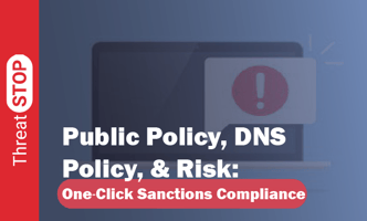 Public Policy, DNS Policy, & Risk: One-Click Sanctions Compliance